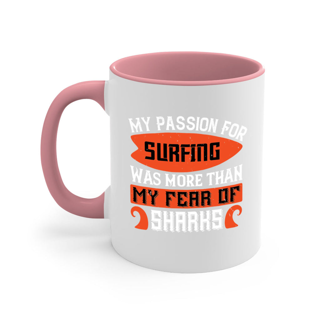My Passion For Surfing Was More Than My Fear Of Sharks 2383#- surfing-Mug / Coffee Cup