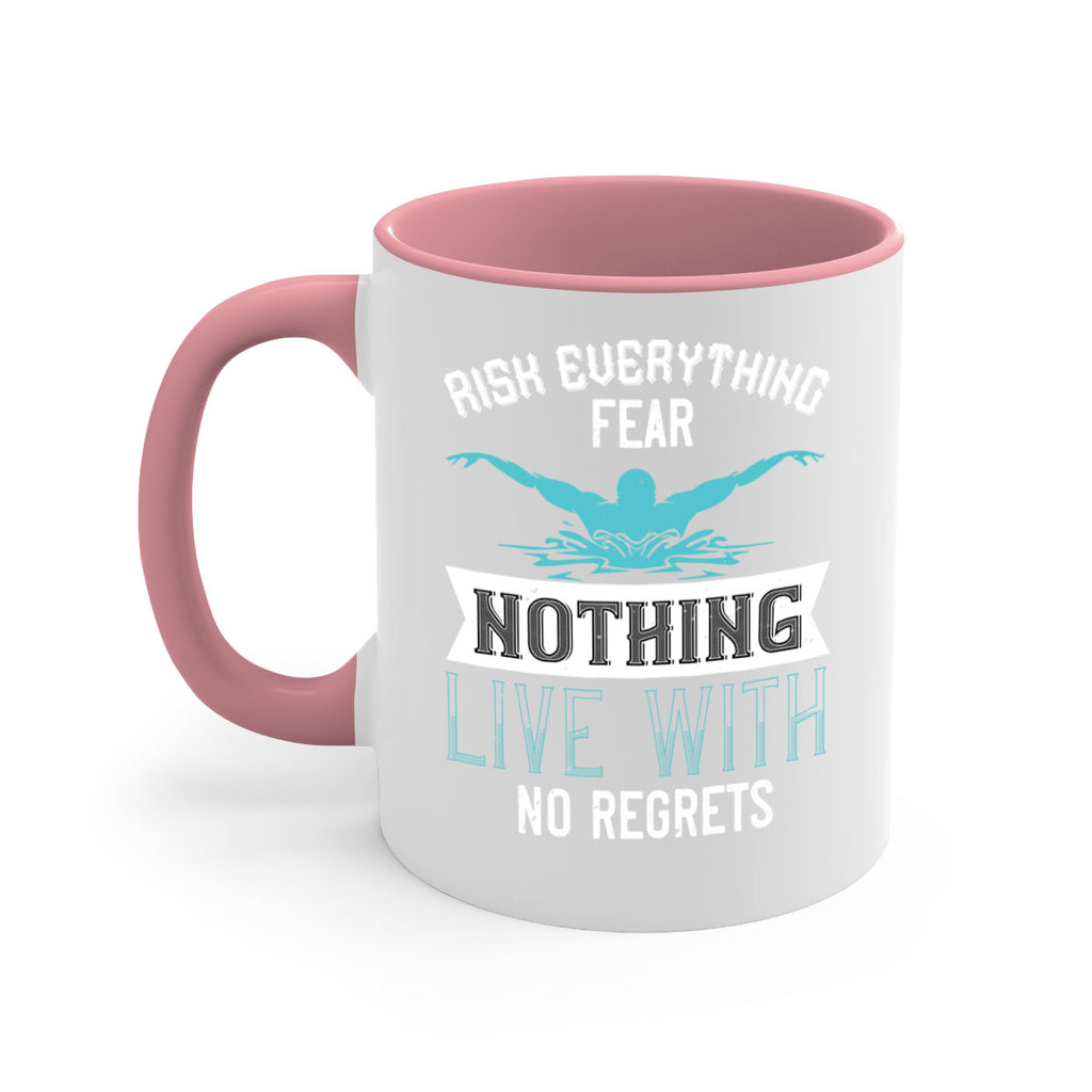 Risk everything fear nothing live with 552#- swimming-Mug / Coffee Cup