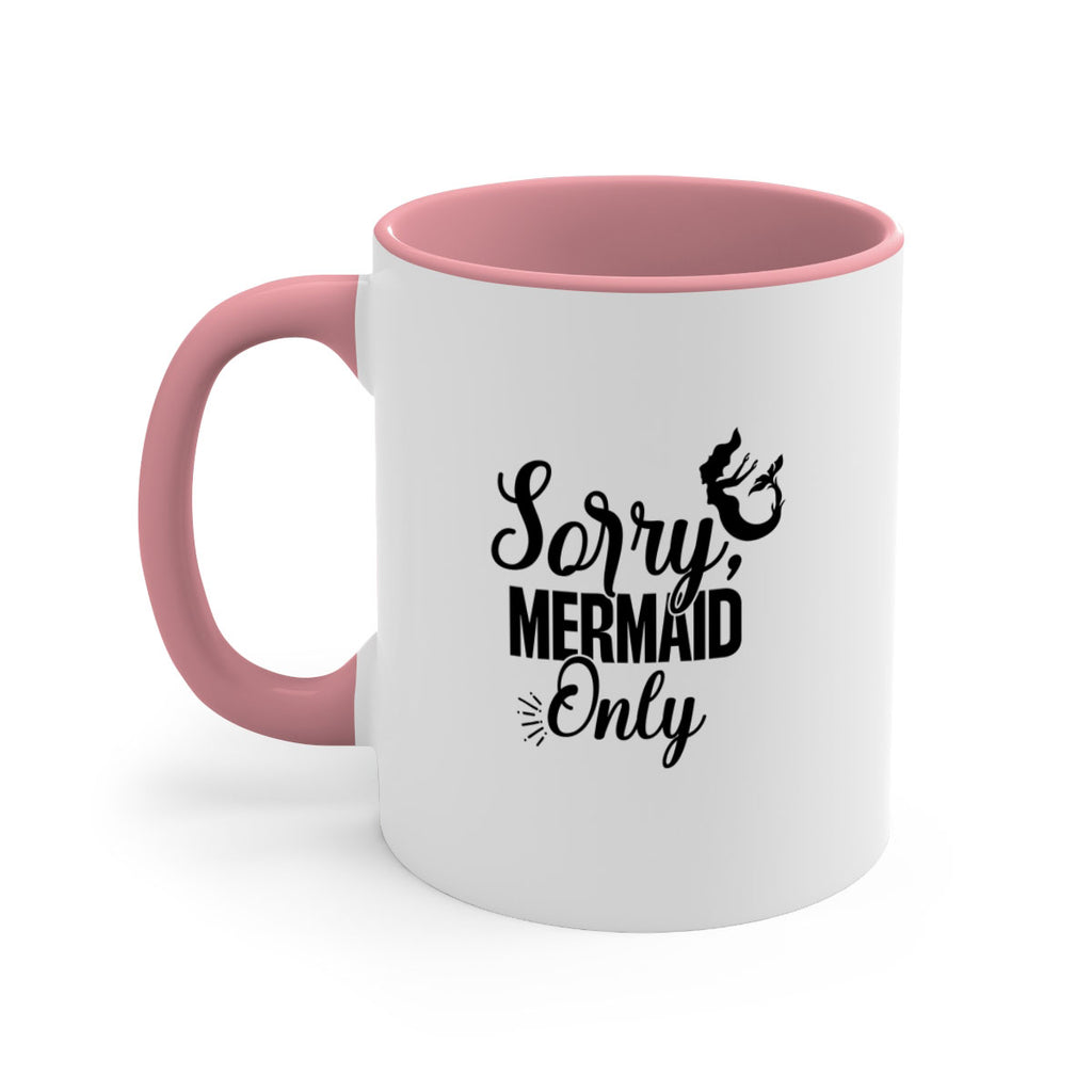 Sorry Mermaid Only 607#- mermaid-Mug / Coffee Cup