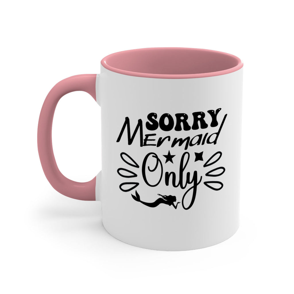 Sorry mermaid only 613#- mermaid-Mug / Coffee Cup