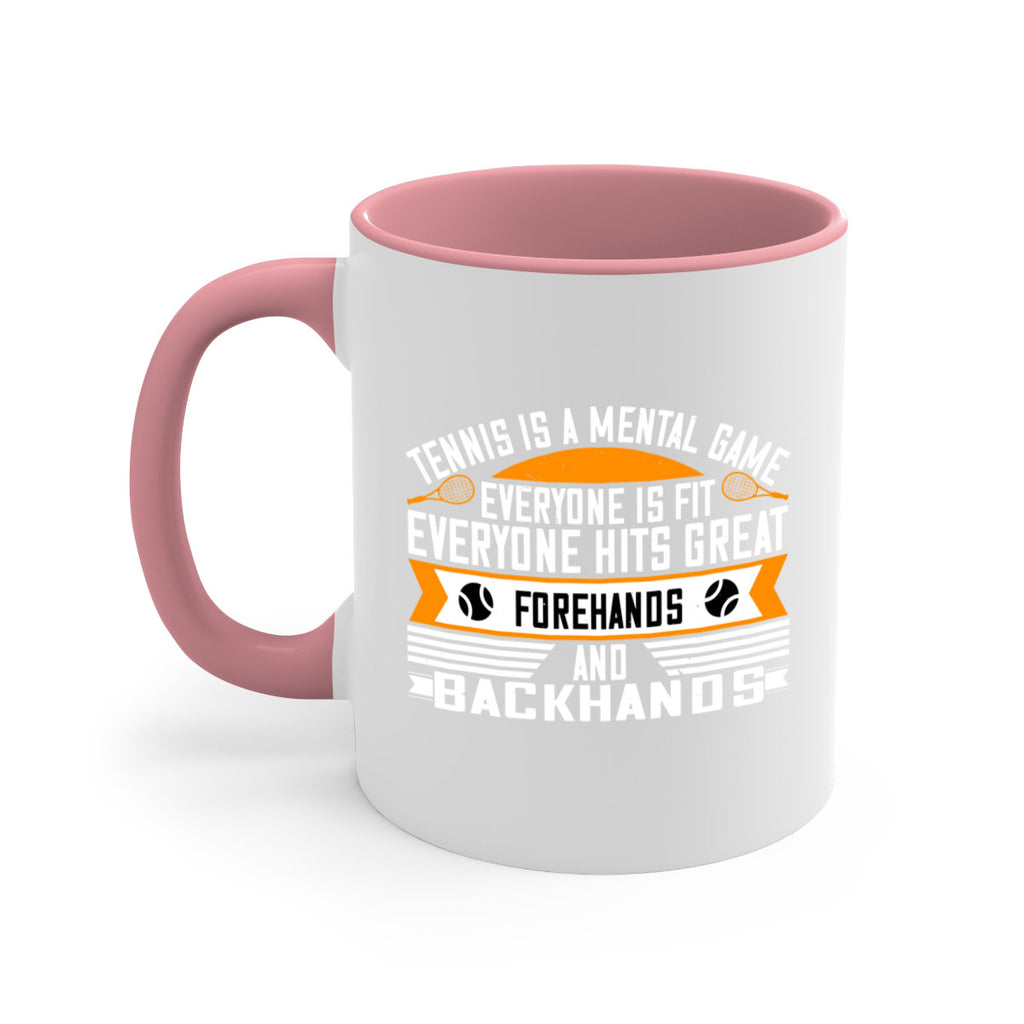Tennis is a mental game Everyone is fit everyone hits great forehands and backhands 314#- tennis-Mug / Coffee Cup