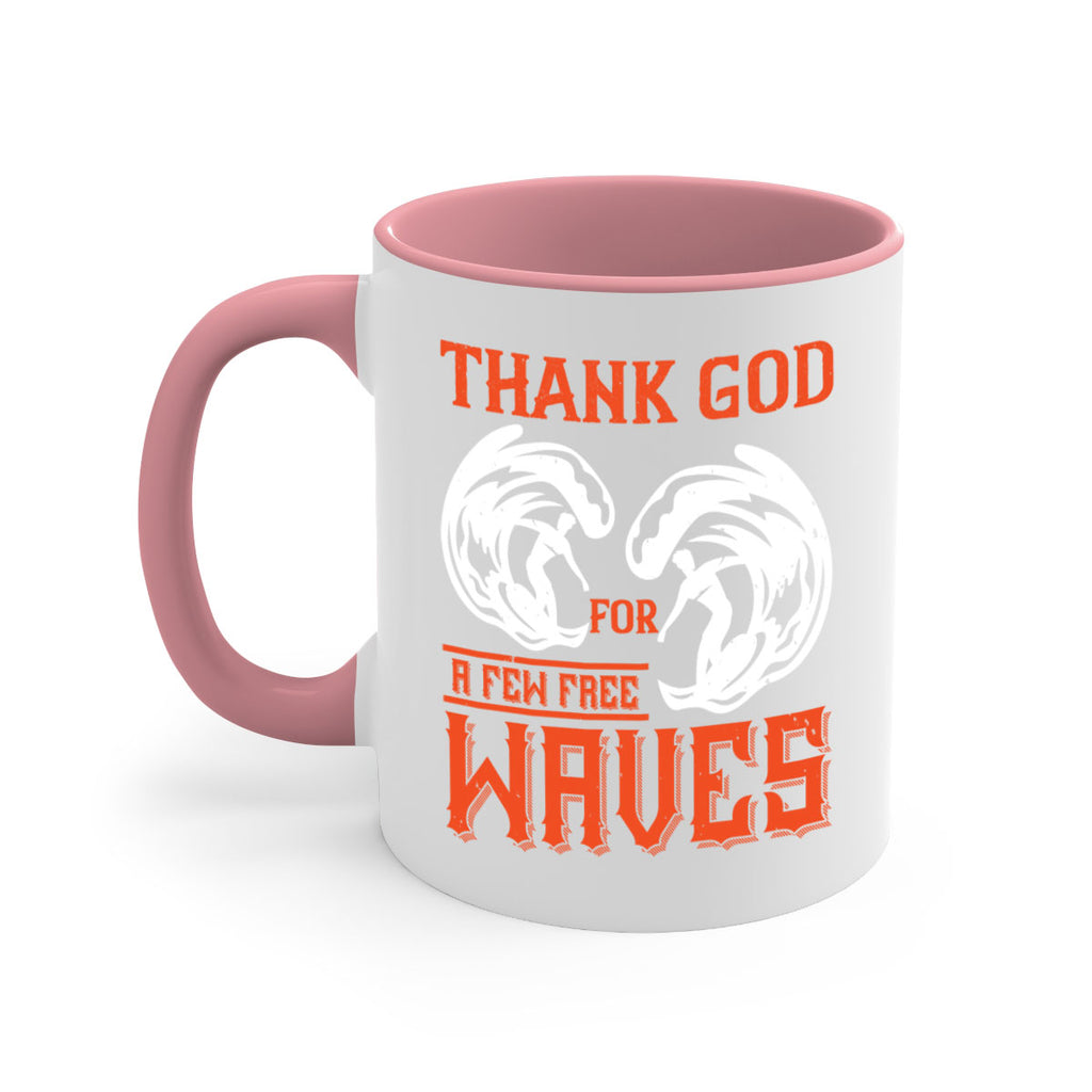 Thank God for a few free waves 229#- surfing-Mug / Coffee Cup