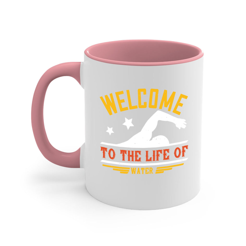 WELCOME to the life of water 107#- swimming-Mug / Coffee Cup