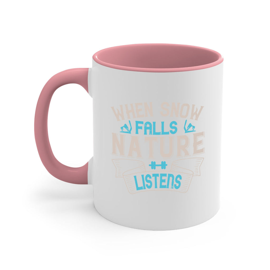 When snow falls nature listens 73#- ski-Mug / Coffee Cup