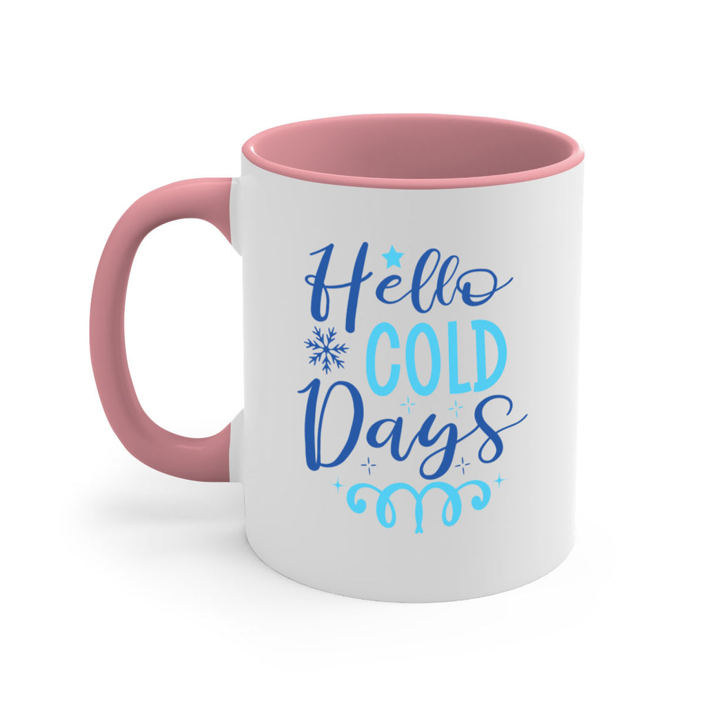 hello cold days 145#- winter-Mug / Coffee Cup