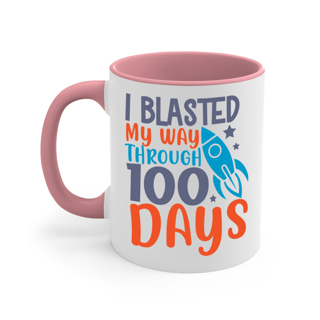 i blasted on my way through 100 days 12#- 100 days-Mug / Coffee Cup