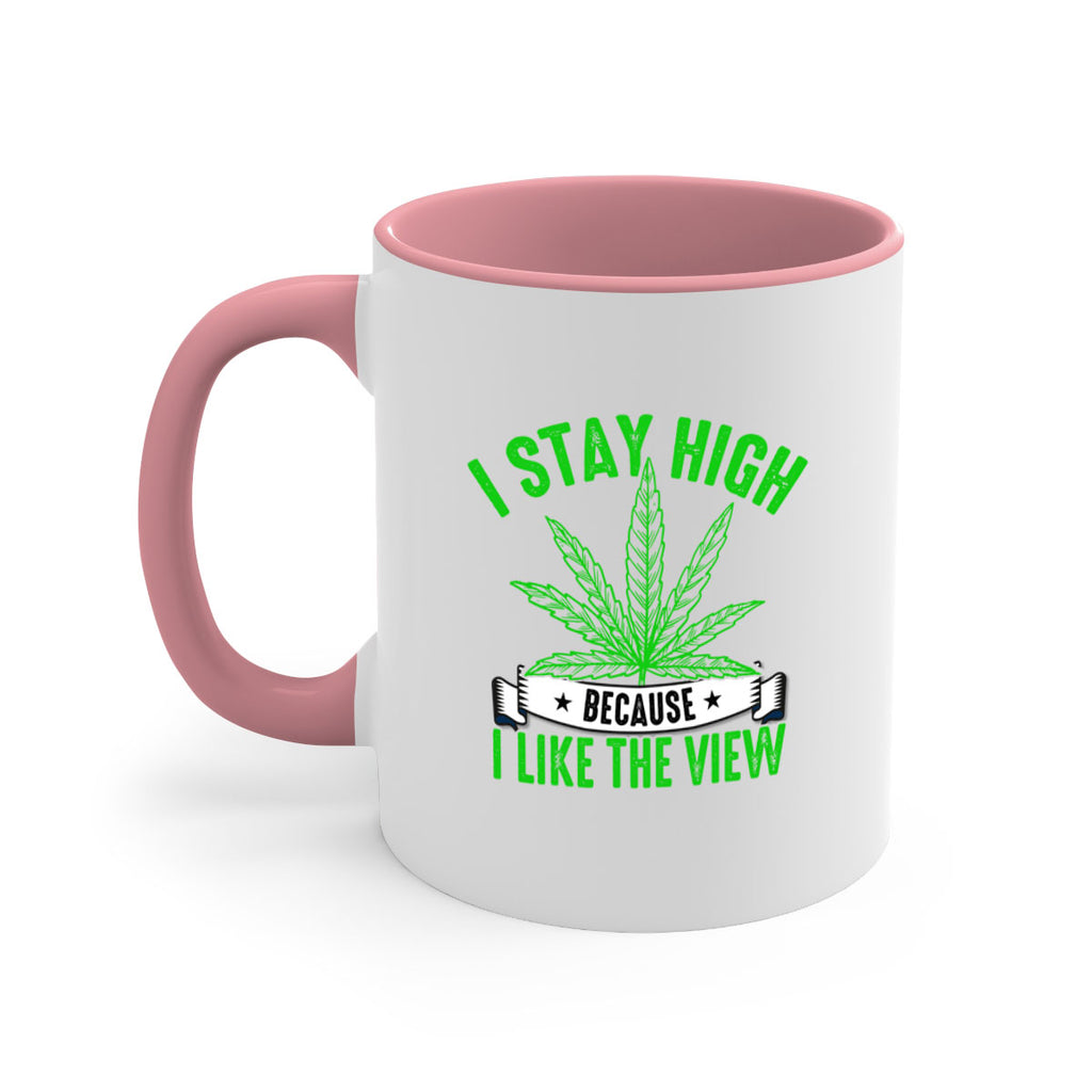 i stay high because i like the view 132#- marijuana-Mug / Coffee Cup