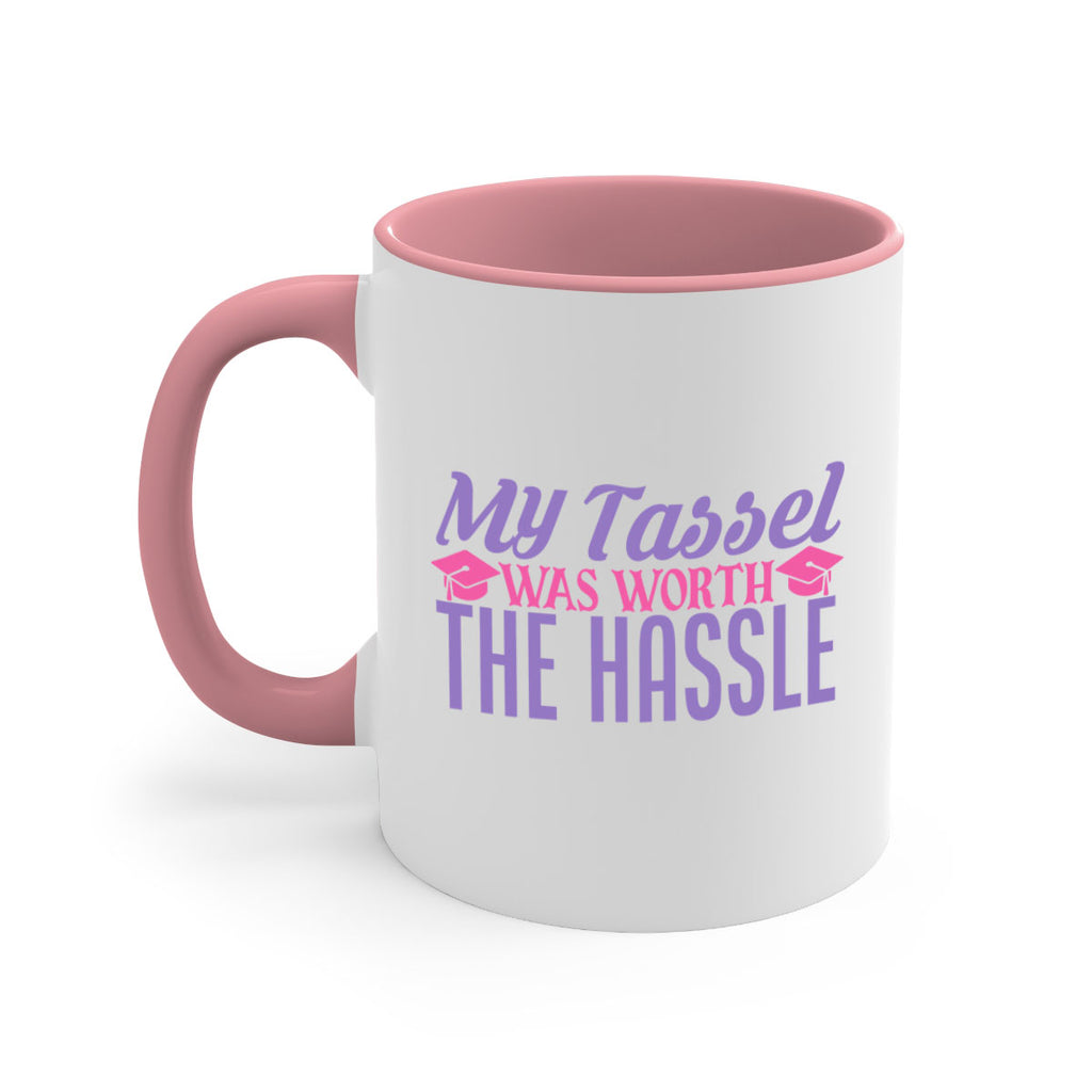 my tassel was worth the hassle 4#- graduation-Mug / Coffee Cup