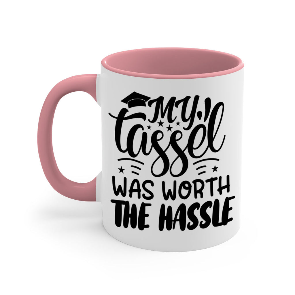 my tassel was worth the hassle 5#- graduation-Mug / Coffee Cup