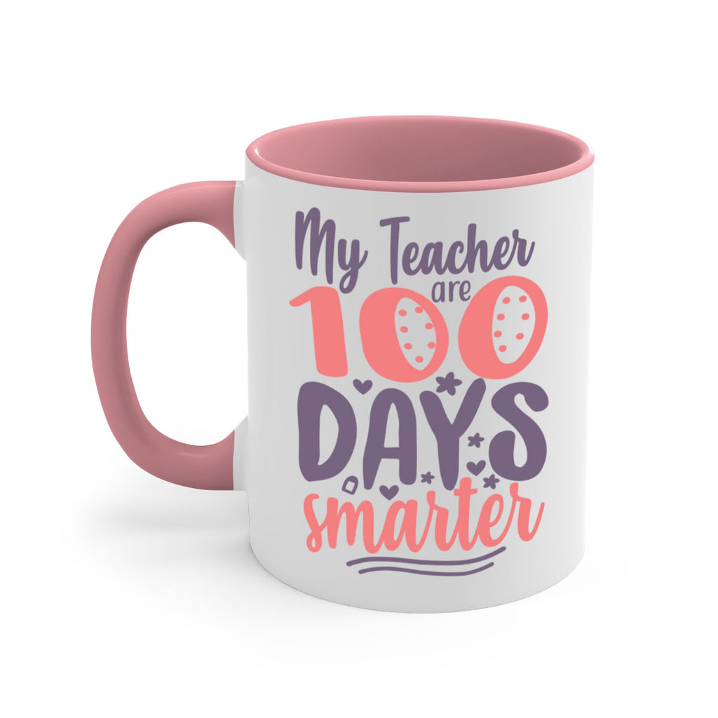 my teacher are 100 days smarter 15#- 100 days-Mug / Coffee Cup