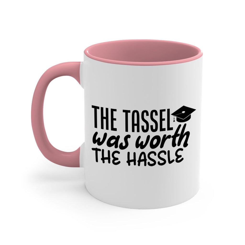 the tassel was worth the hassle 6#- graduation-Mug / Coffee Cup