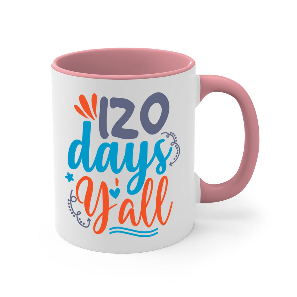 120 days yalll 9#- 100 days-Mug / Coffee Cup