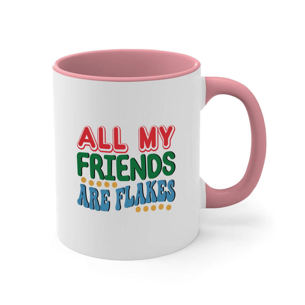 All My Friends Are Flakes 6#- winter-Mug / Coffee Cup