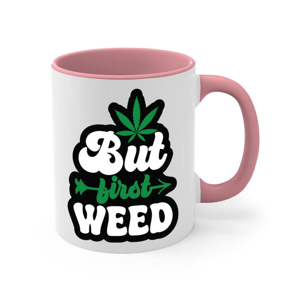 But first weed 32#- marijuana-Mug / Coffee Cup