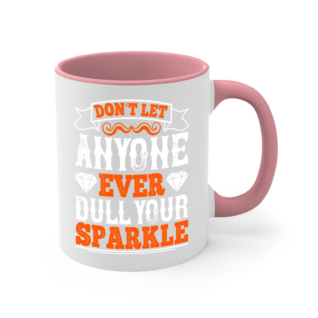 Don’t let anyone ever dull your sparkle 1553#- basketball-Mug / Coffee Cup