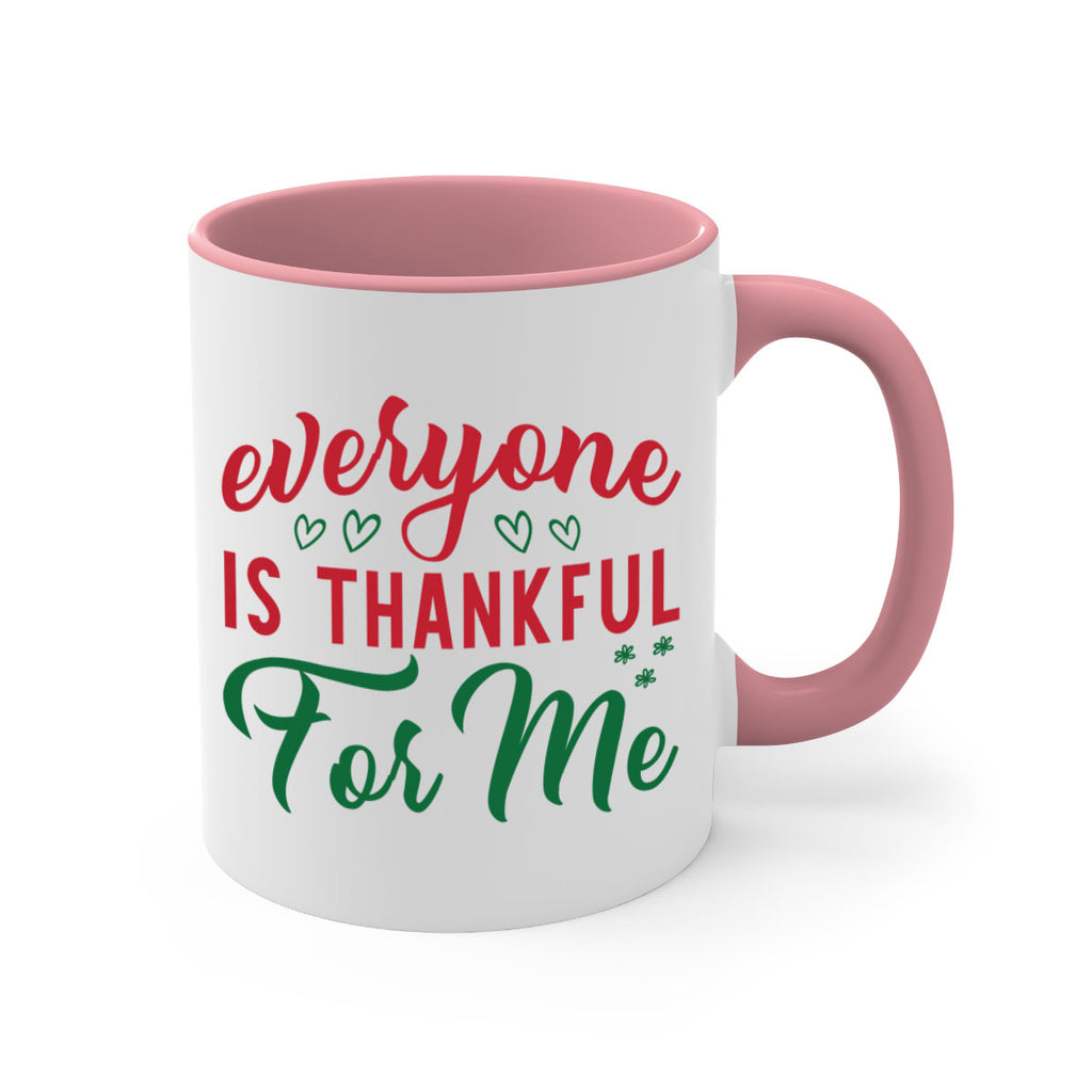 Everyone is Thankful for Me 77#- fall-Mug / Coffee Cup