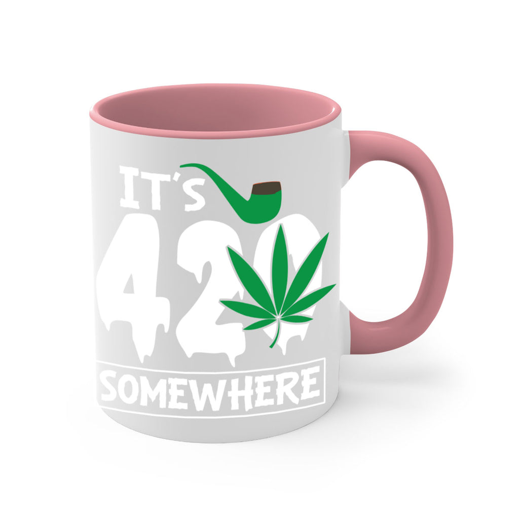 Its 420 somewhere 160#- marijuana-Mug / Coffee Cup