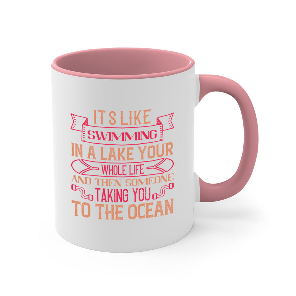 Its like swimming in a lake your whole life and then someone taking you to the ocean 996#- ski-Mug / Coffee Cup