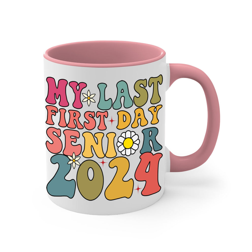 My last first day senior 2024 6#- 12th grade-Mug / Coffee Cup