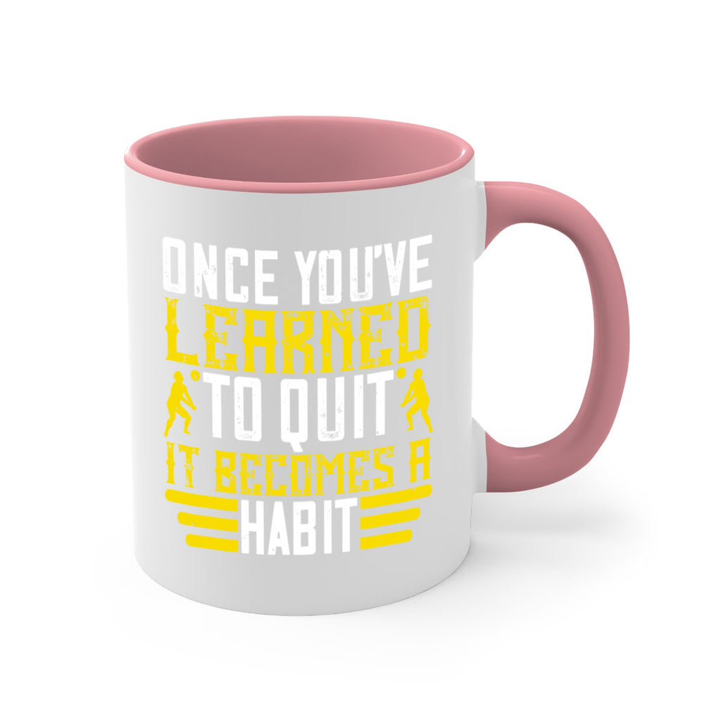Once you’ve learned to quit it becomes a habit Style 615#- volleyball-Mug / Coffee Cup