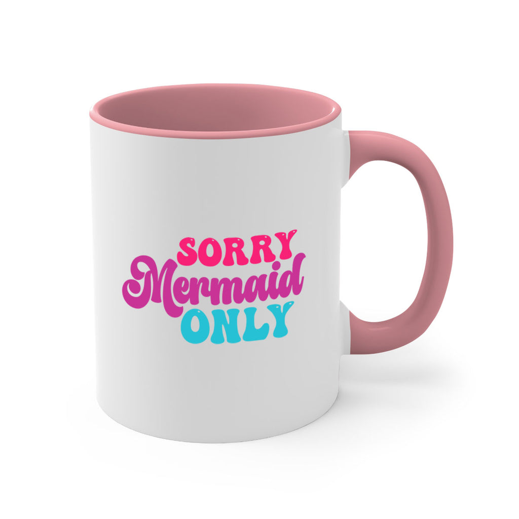 Sorry Mermaid Only 601#- mermaid-Mug / Coffee Cup