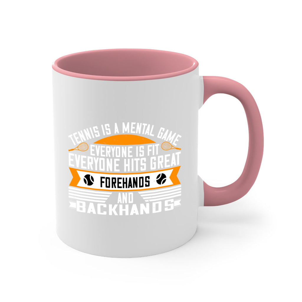 Tennis is a mental game Everyone is fit everyone hits great forehands and backhands 314#- tennis-Mug / Coffee Cup