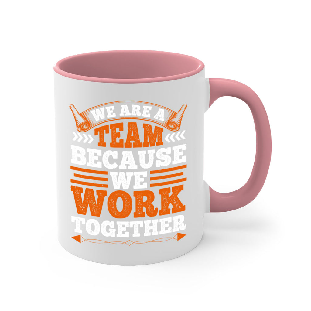 We are a team because we work together 1737#- basketball-Mug / Coffee Cup