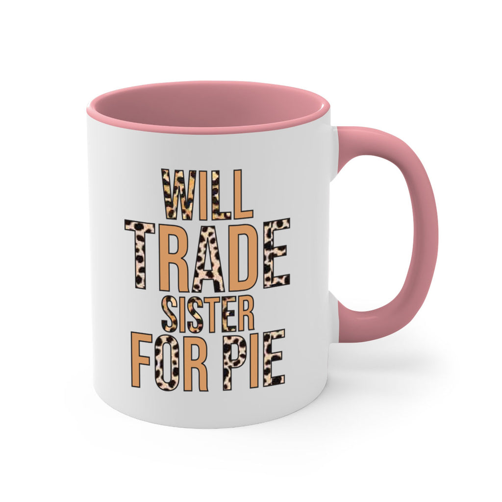 Will trade sister for pie 649#- fall-Mug / Coffee Cup