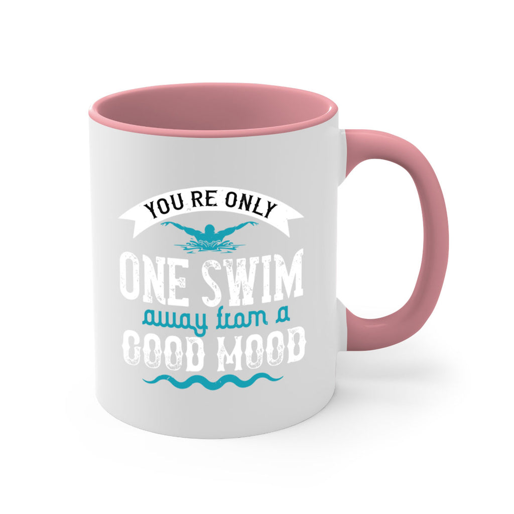 You’re only one swim 2#- swimming-Mug / Coffee Cup