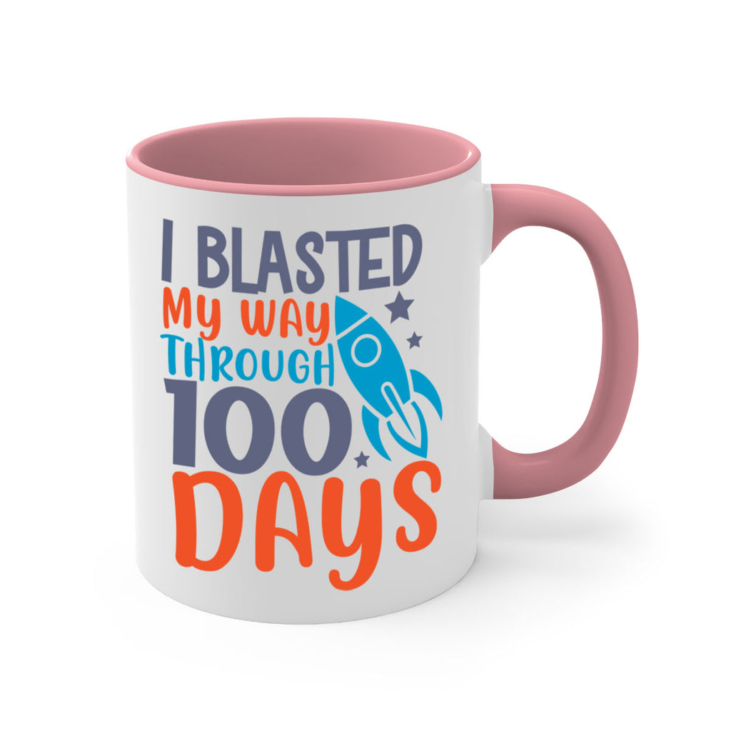i blasted on my way through 100 days 12#- 100 days-Mug / Coffee Cup