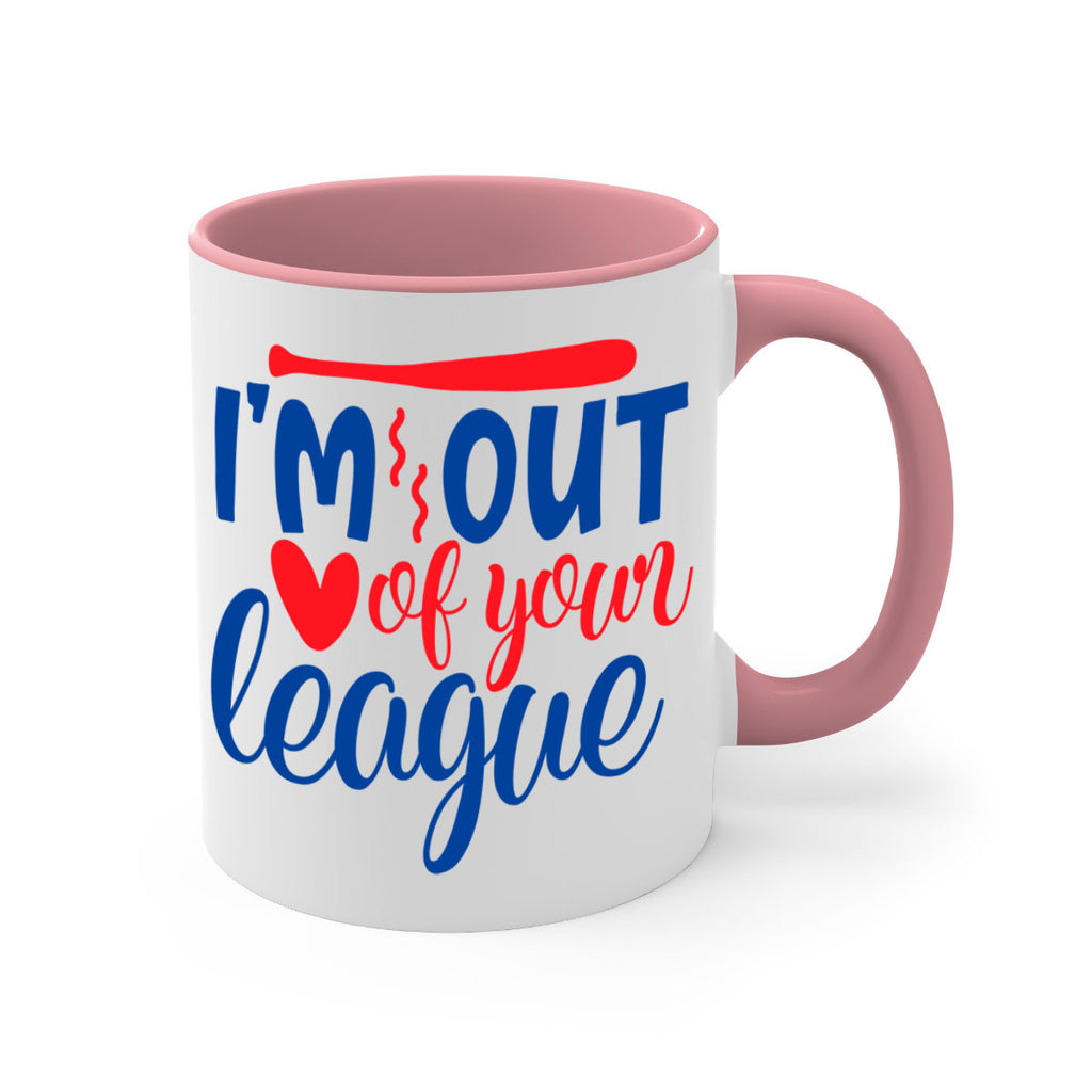 im out of your league 2070#- baseball-Mug / Coffee Cup