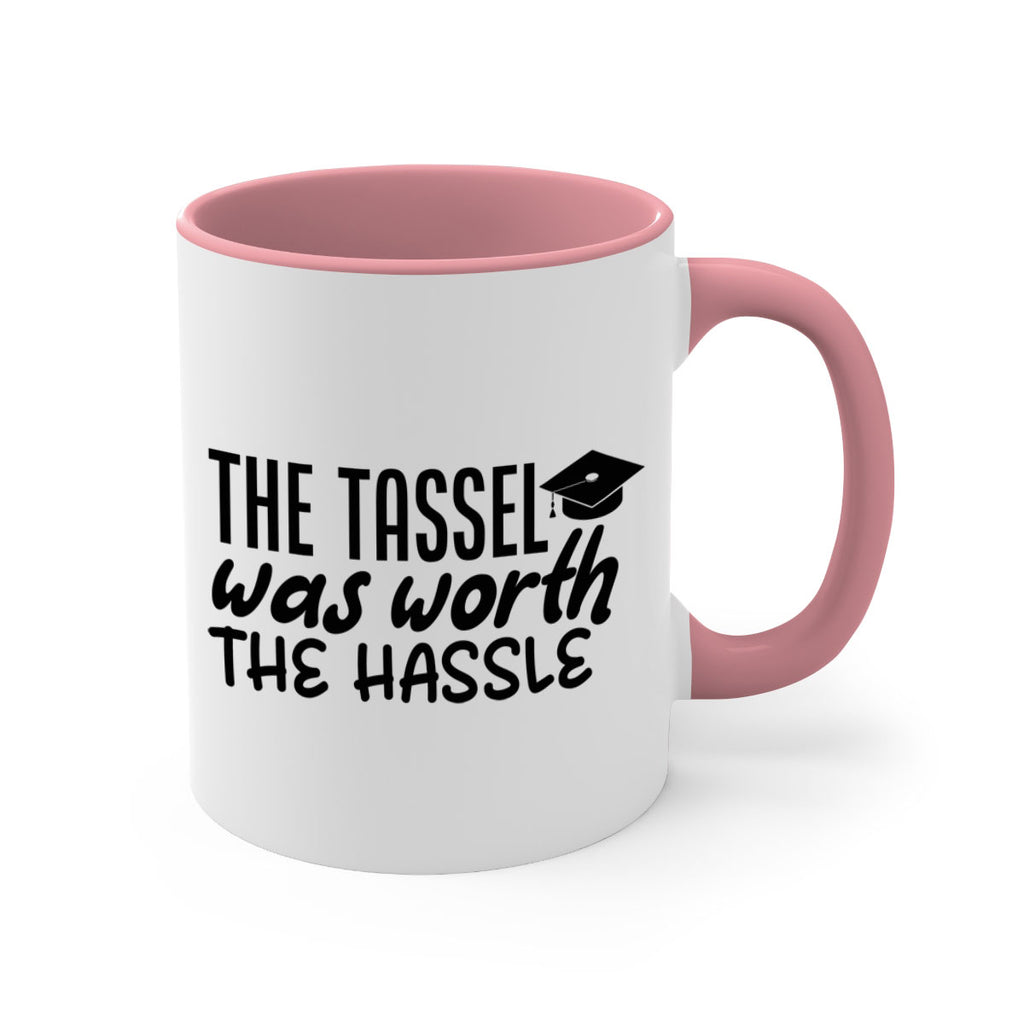the tassel was worth the hassle 6#- graduation-Mug / Coffee Cup