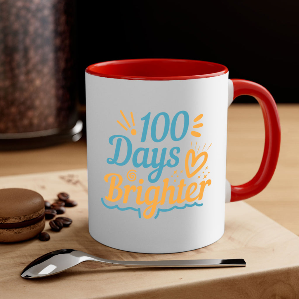 1 days brighter 16#- 100 days-Mug / Coffee Cup