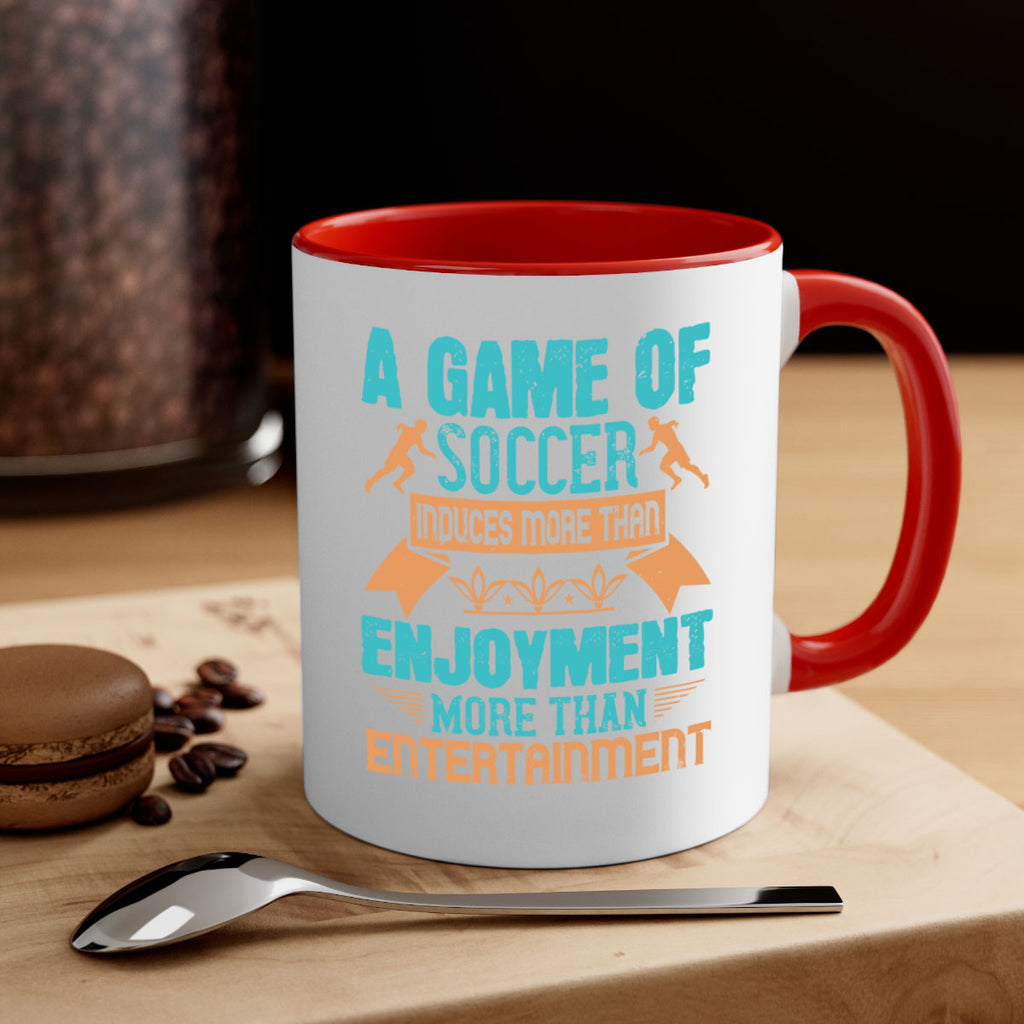 A game of soccer induces more than enjoyment more than entertainment 1521#- soccer-Mug / Coffee Cup