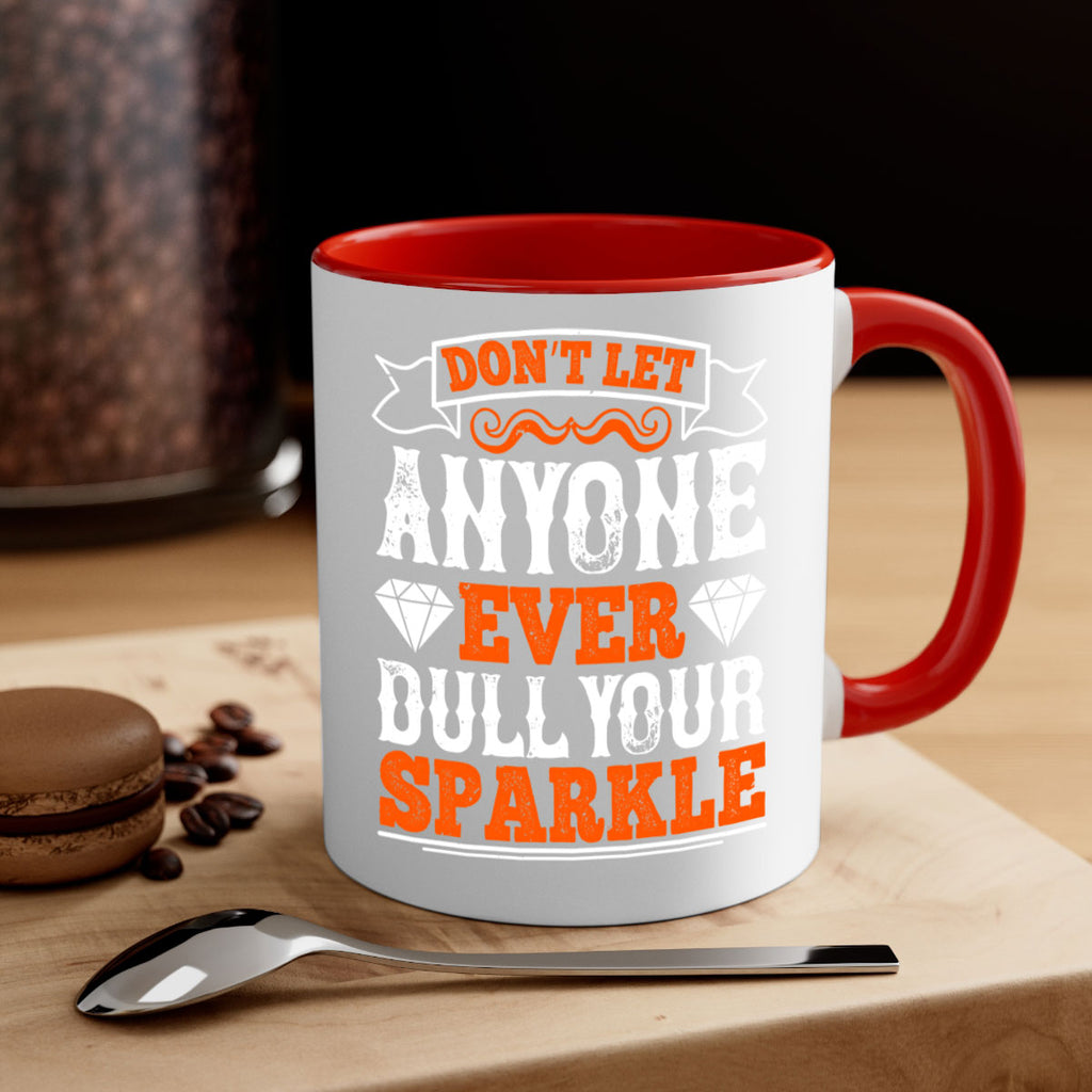 Don’t let anyone ever dull your sparkle 1553#- basketball-Mug / Coffee Cup