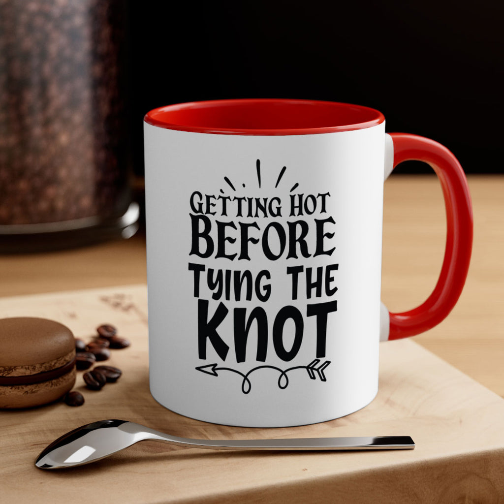 Getting Hot Before Tying The Knot 30#- wedding-Mug / Coffee Cup