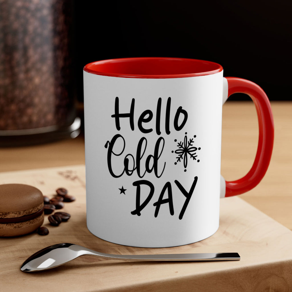 Hello Cold Day 142#- winter-Mug / Coffee Cup