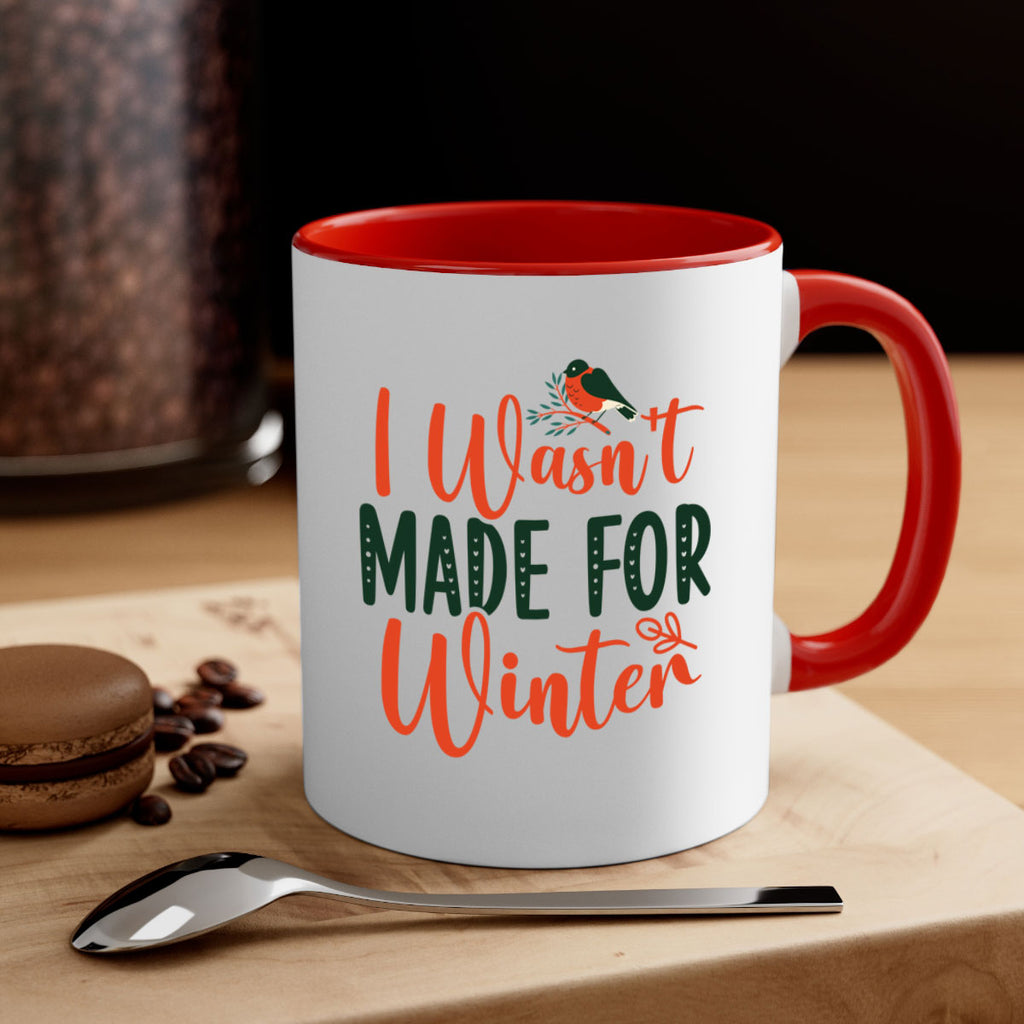 I Wasnt Made For Winter 235#- winter-Mug / Coffee Cup