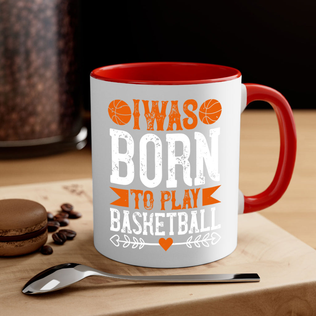 I was born to play basketball 2214#- basketball-Mug / Coffee Cup