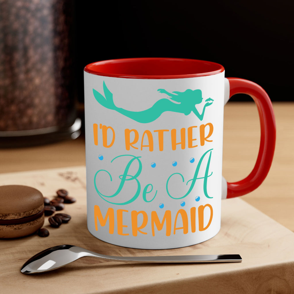 Id Rather Be a Mermaid 238#- mermaid-Mug / Coffee Cup