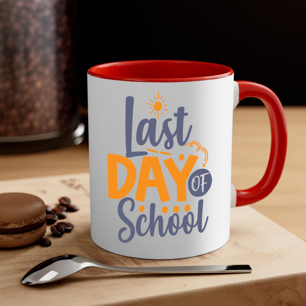 Last day of school 4#- last day of school-Mug / Coffee Cup
