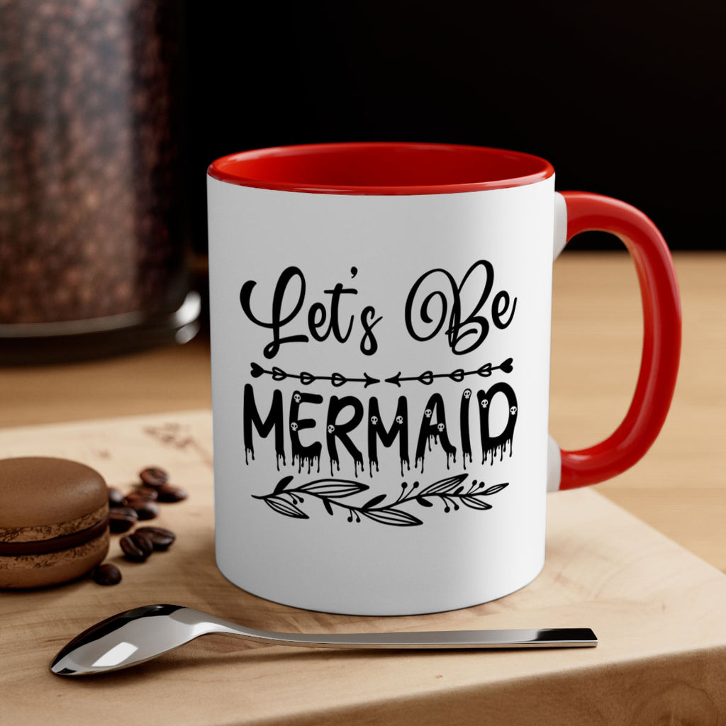 Lets be mermaid 292#- mermaid-Mug / Coffee Cup