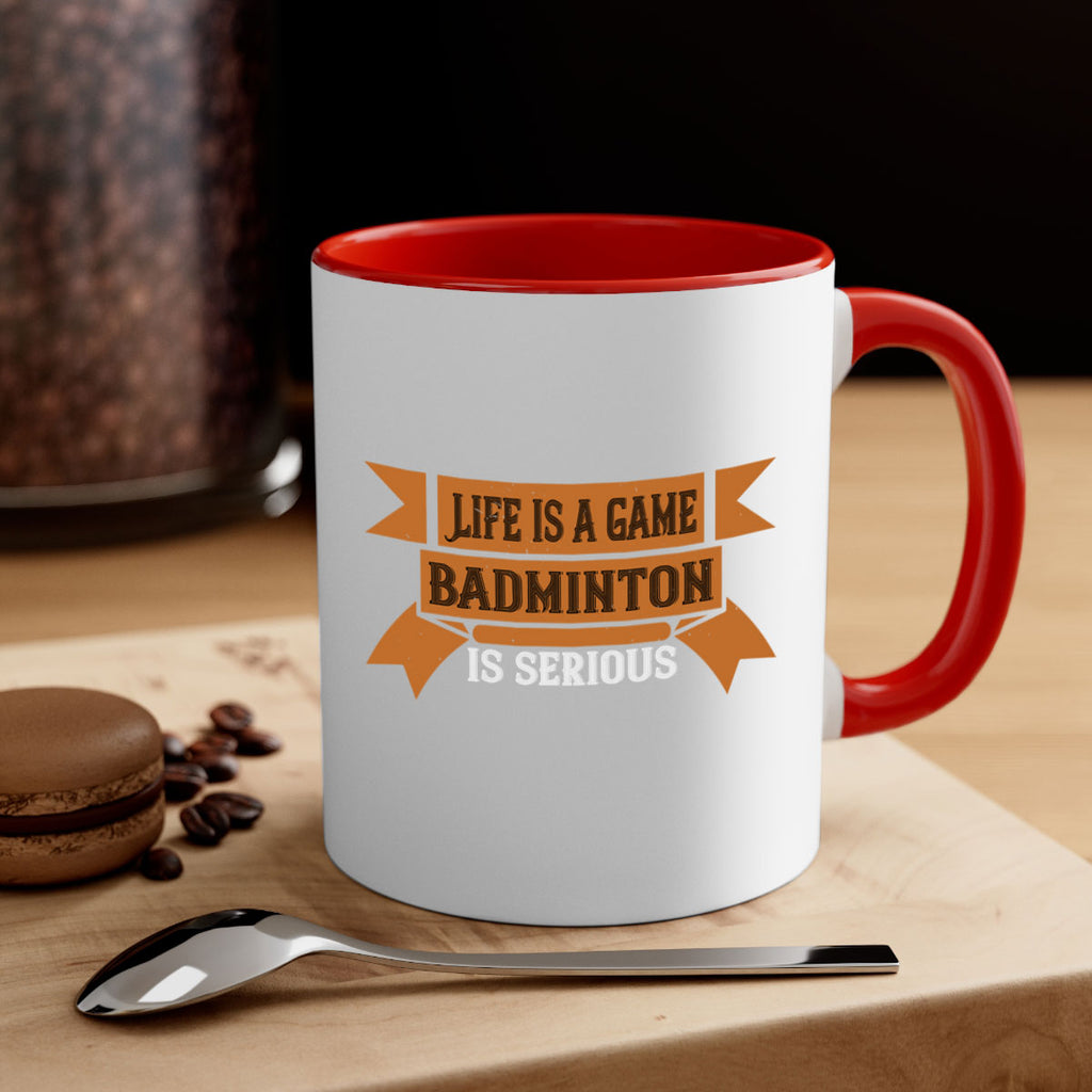 Life is a game Badminton is serious 1984#- badminton-Mug / Coffee Cup
