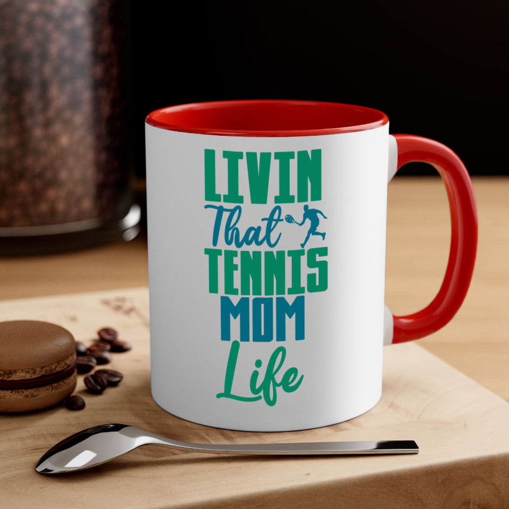 Livin That Tennis Mom Life 784#- tennis-Mug / Coffee Cup