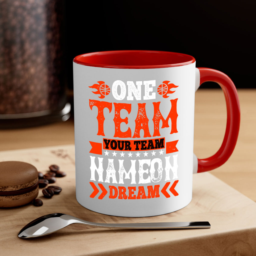 One team Your team Name on dream 610#- basketball-Mug / Coffee Cup
