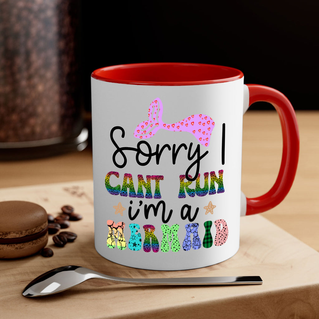 Sorry I Cant Run Im 609#- mermaid-Mug / Coffee Cup