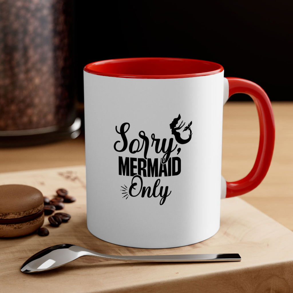 Sorry Mermaid Only 607#- mermaid-Mug / Coffee Cup