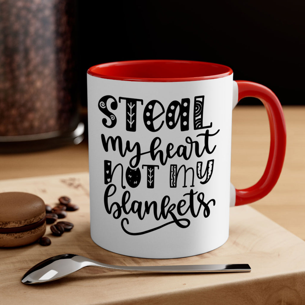 Steal My Heart Not My Blankets 577#- fall-Mug / Coffee Cup