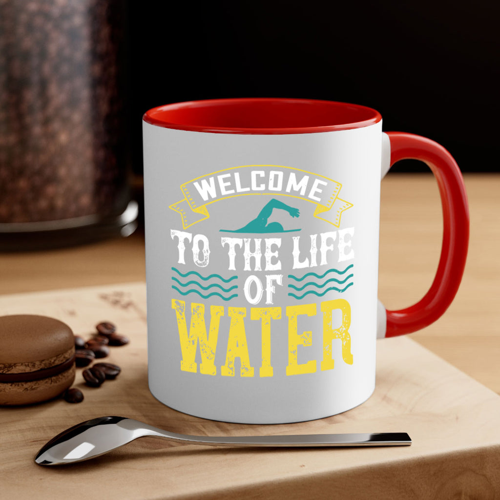 WELCOME to the life of water 2378#- swimming-Mug / Coffee Cup