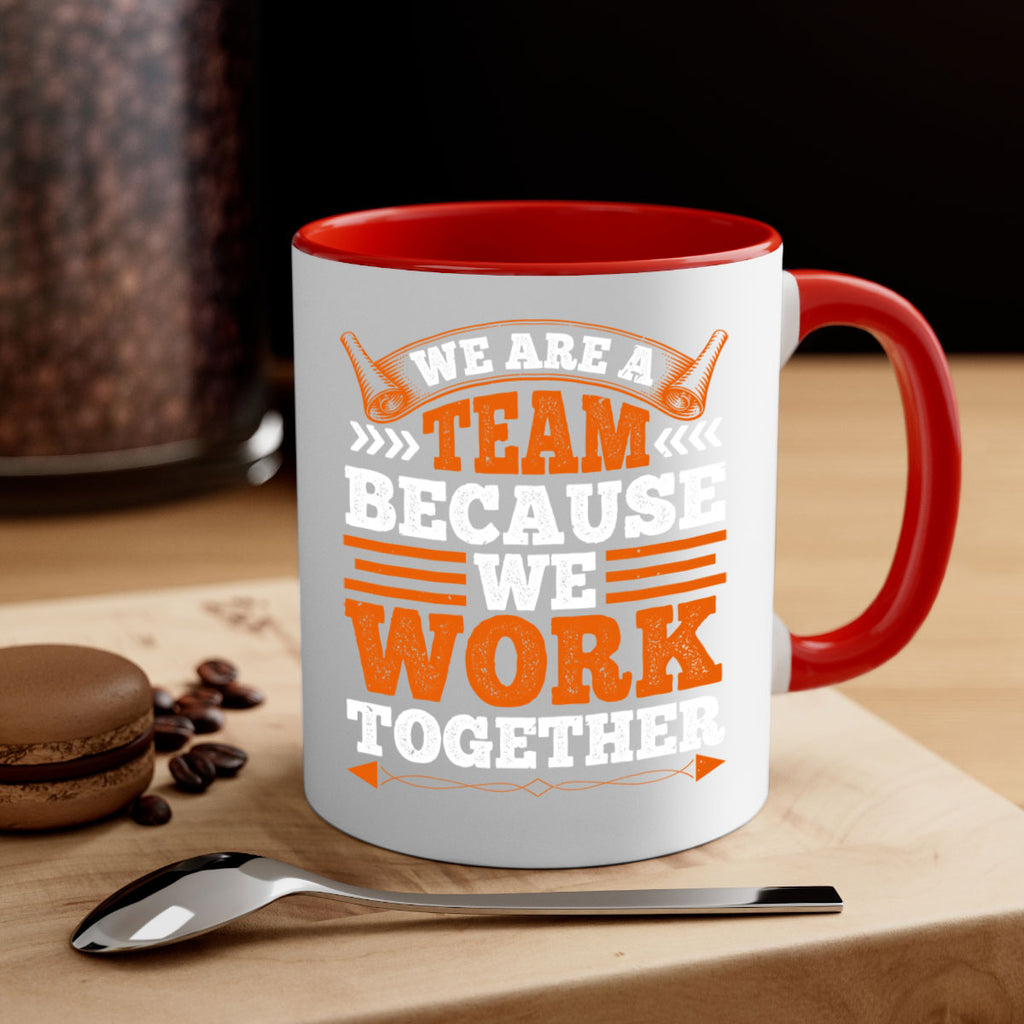 We are a team because we work together 1738#- basketball-Mug / Coffee Cup